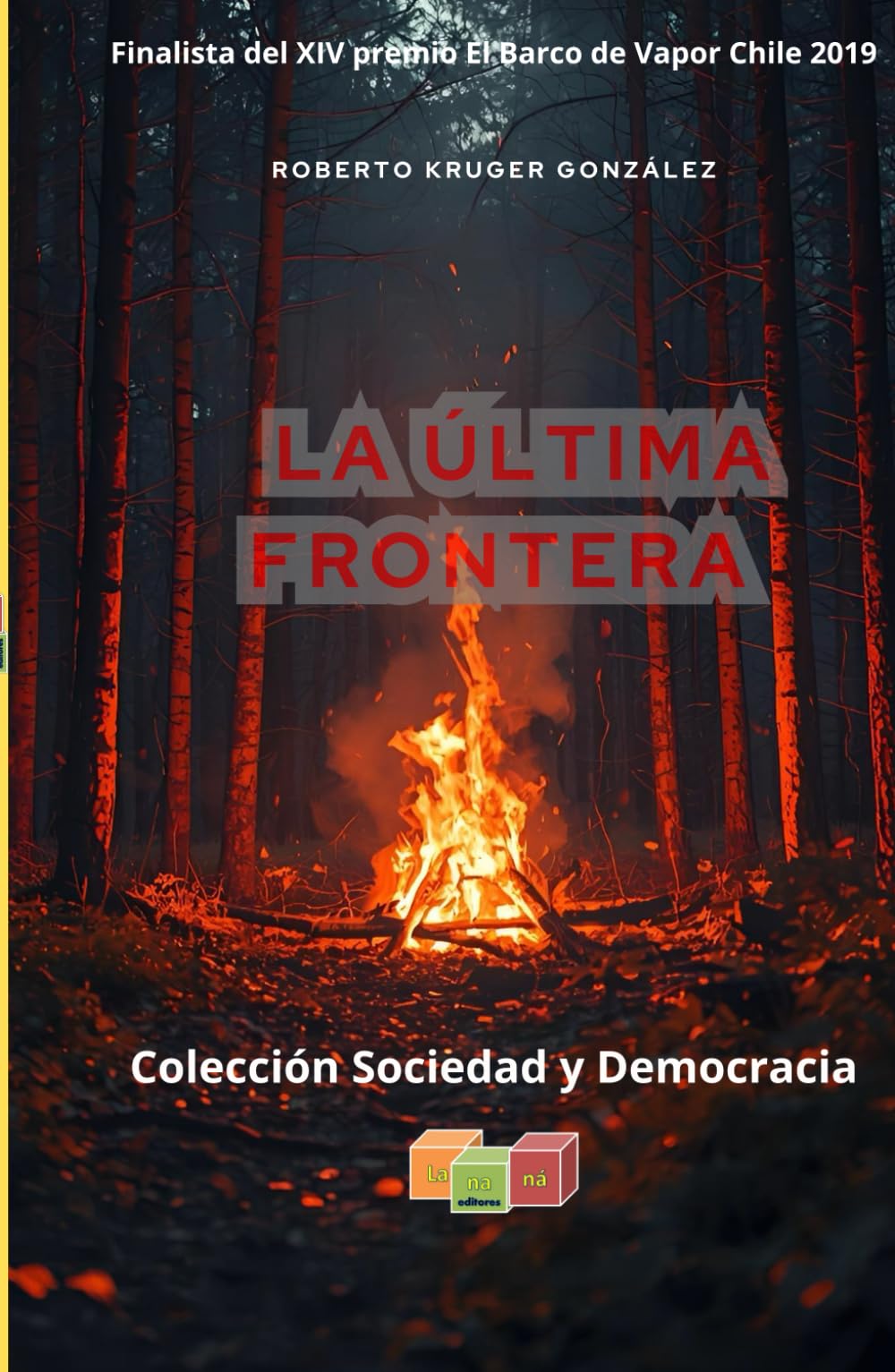 La última frontera (novela juvenil) (Colección Sociedad y Democracia - Lananá Editores / Grupo Editorial Sintagma)