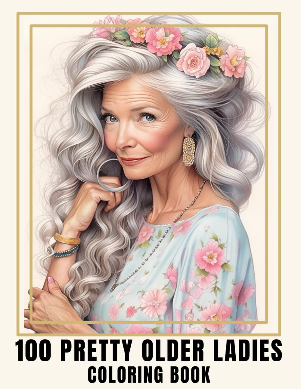 100 Beautiful Older Ladies: A Celebration of Grace, Wisdom, and Timeless Elegance
