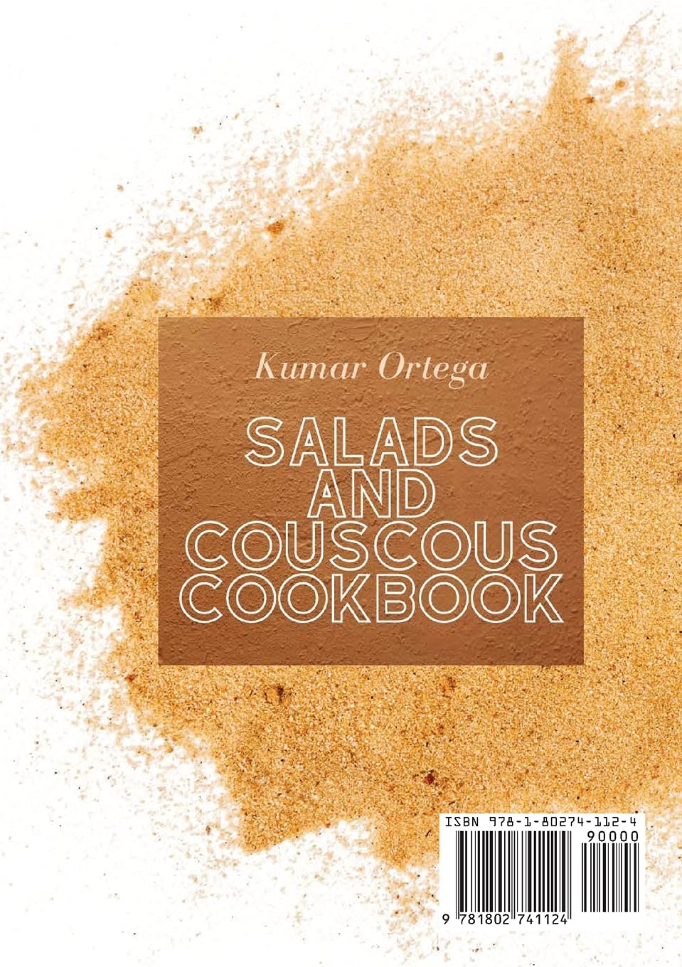 Salads and Couscous Cookbook: This book contains low-fat, quick and easy recipes for beginners, ideated to boost your lifestyle from the awakening and ... kitchen to find the best diet for you!