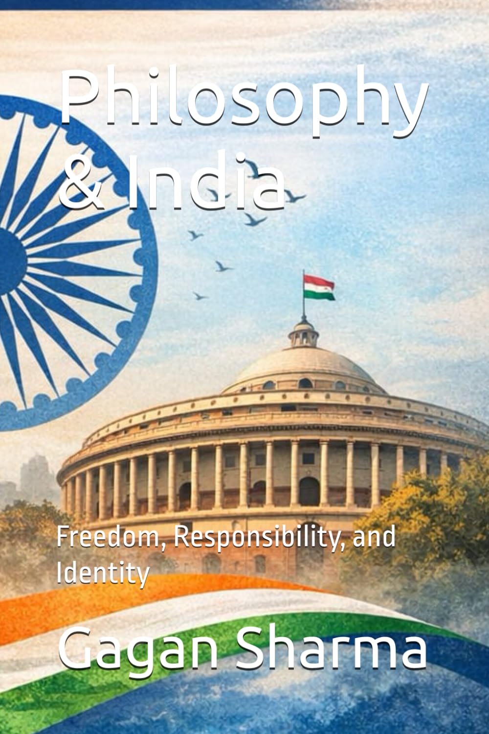 Philosophy & India: Freedom, Responsibility, and Identity