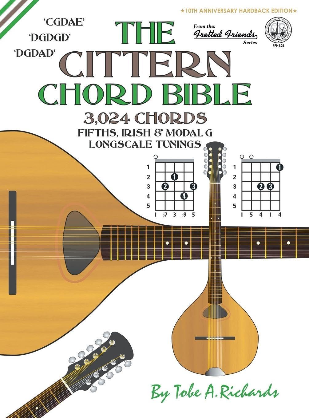 The Cittern Chord Bible: Fifths, Irish & Modal G Longscale Tunings 3,024 Chords (FFHB21) (Fretted Friends)