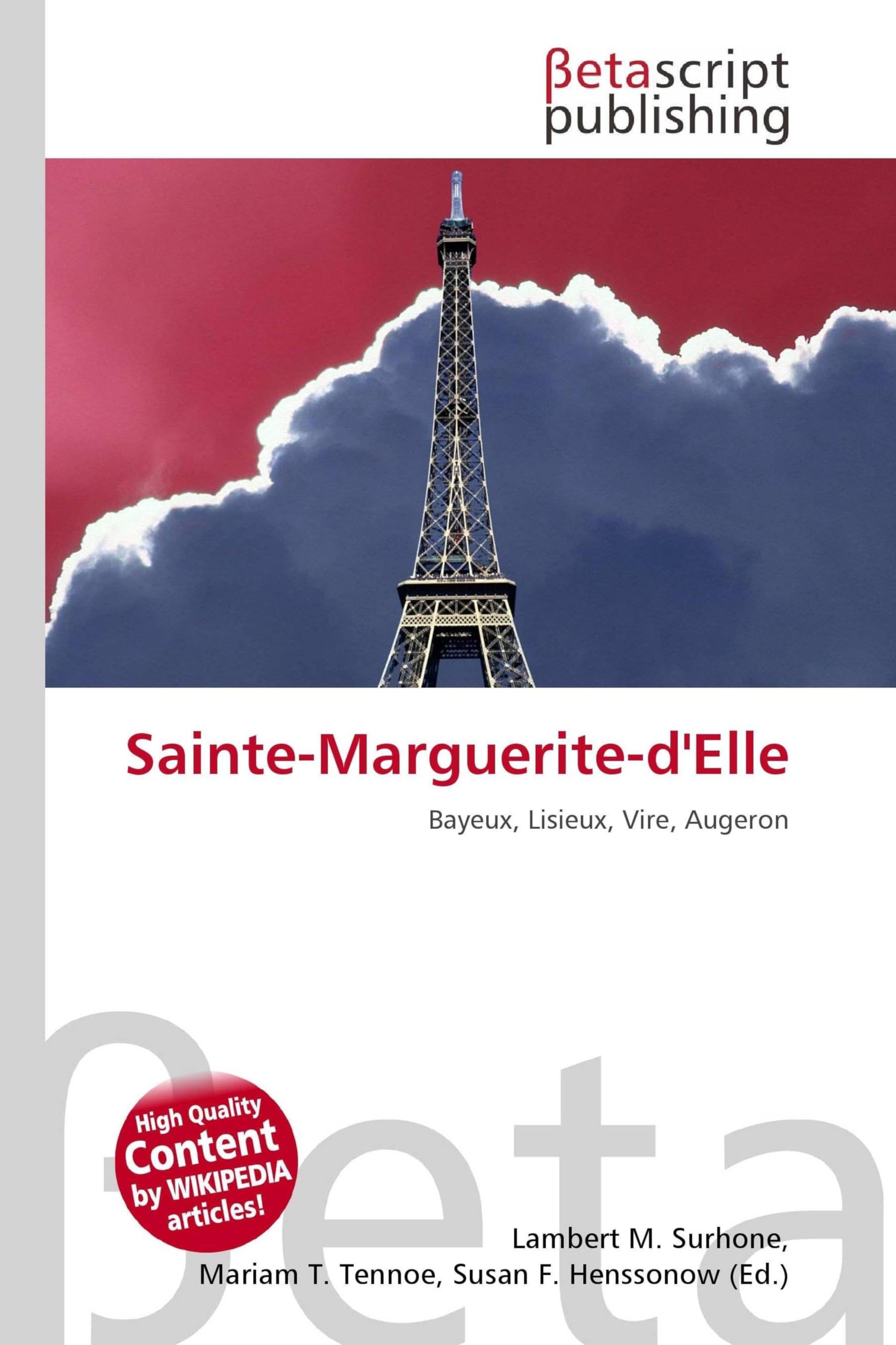 Sainte-Marguerite-d''Elle: Bayeux, Lisieux, Vire, Augeron