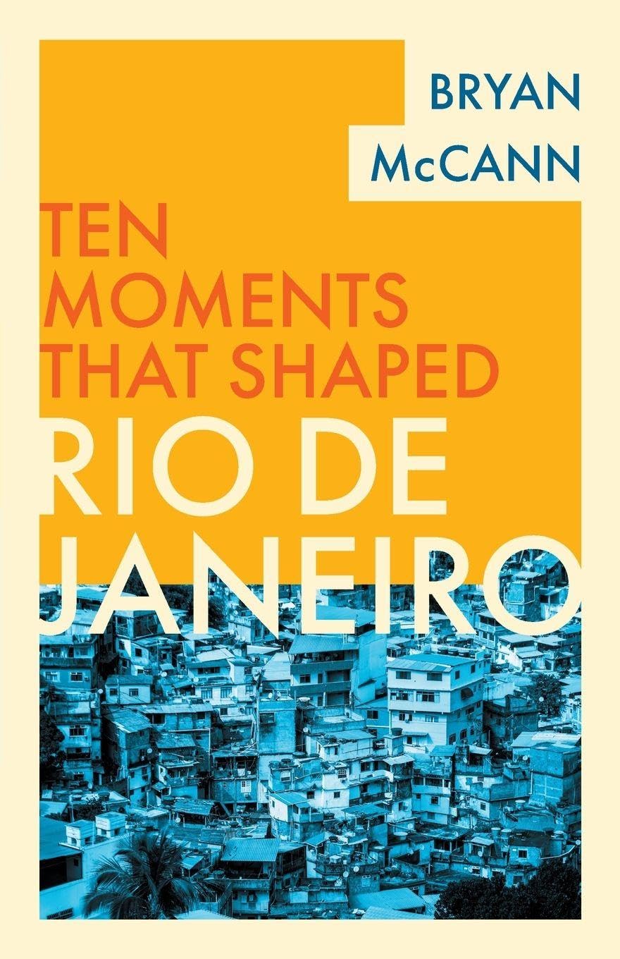 Rio de Janeiro (Ten Moments That Shaped)