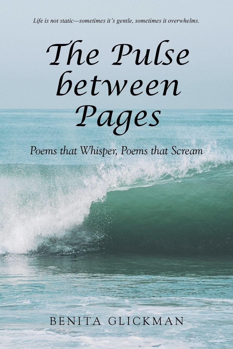 The Pulse between Pages:: Poems that Whisper, Poems that Scream