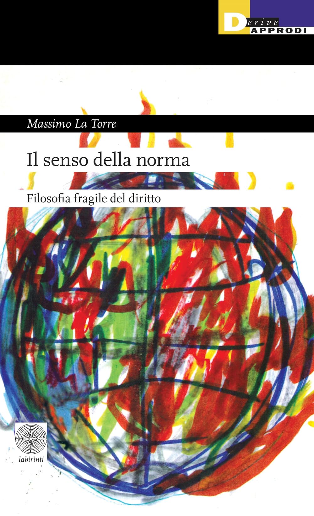 Il Senso Della Norma. Filosofia Fragile Del Diritto - 4
