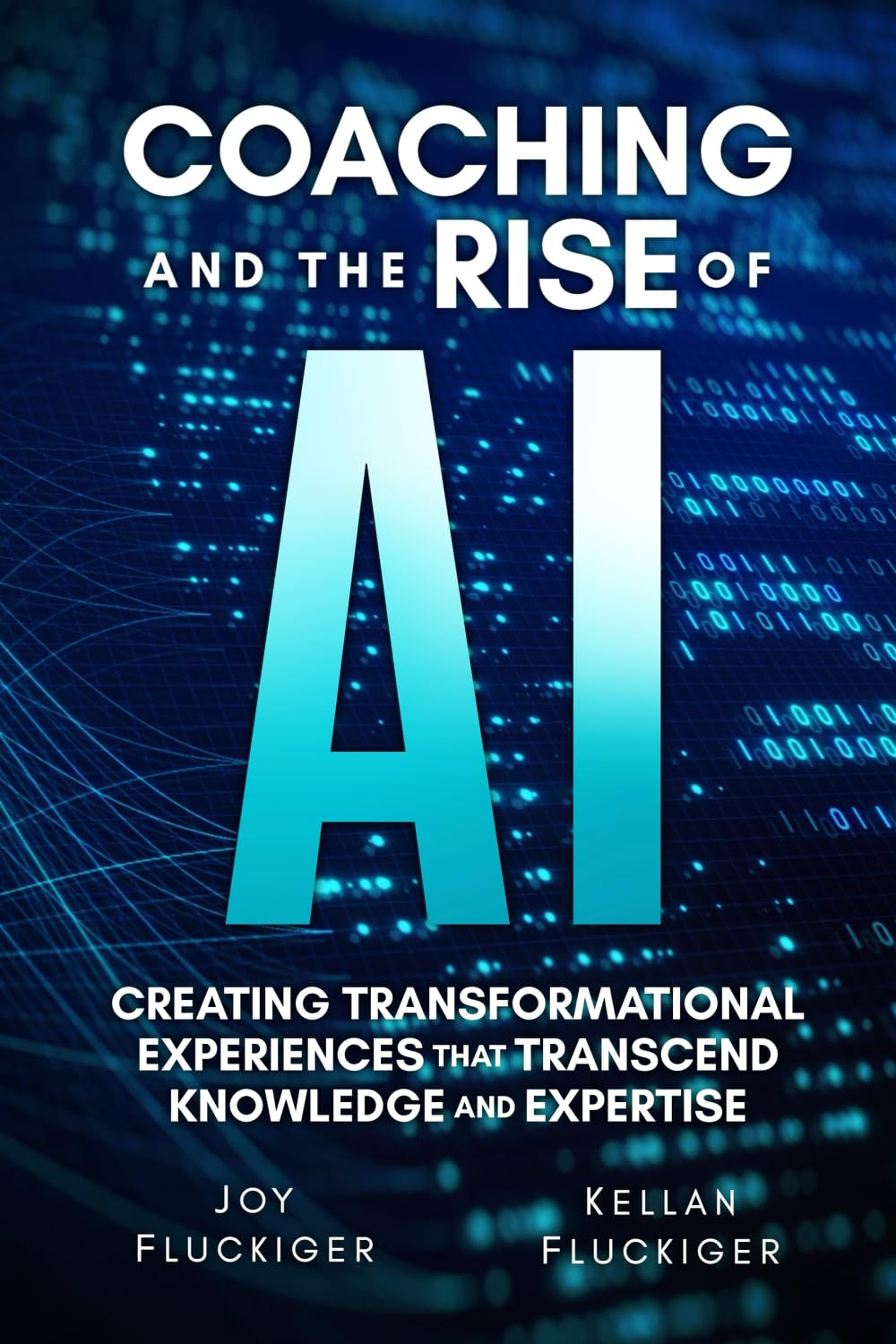 Coaching and the Rise of AI: Creating Transformational Experiences that Transcend Knowledge and Expertise