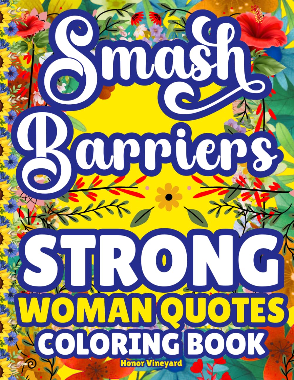 Smash Barriers—Strong Woman Quotes Coloring Book: Motivational and Positive Affirmations for Adult Women | Stress Relief, Relaxation & Empowerment