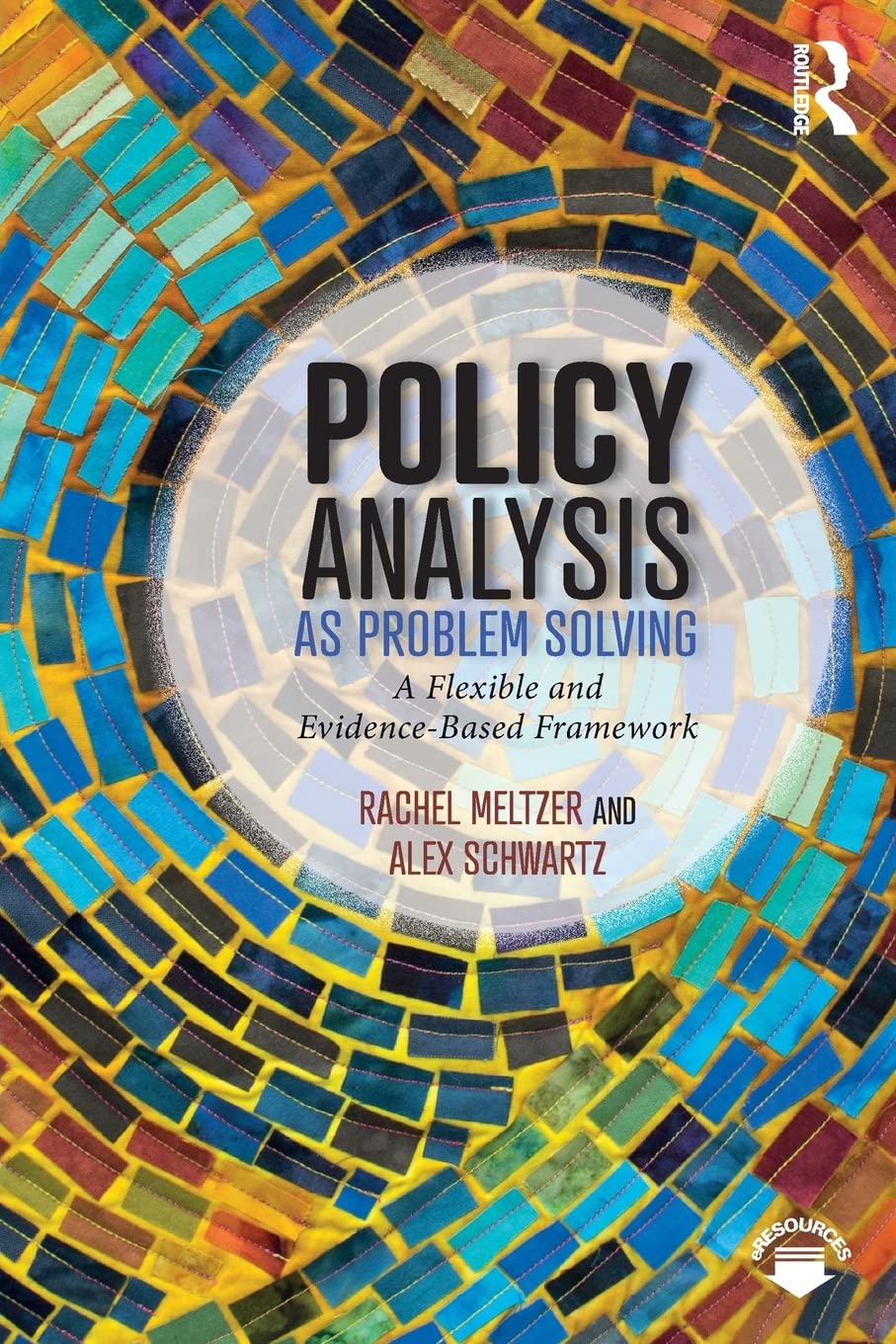 Taylor & Francis Ltd Policy Analysis As Problem Solving : A Flexible And Evidence-Based Framework