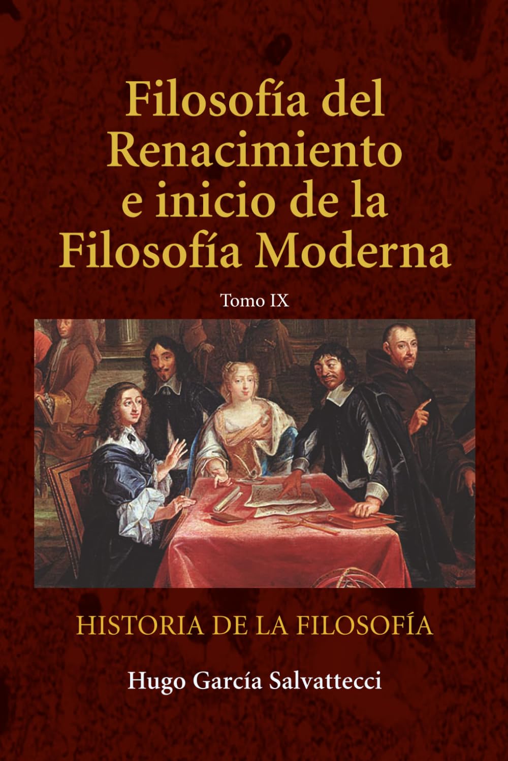 Filosofía del Renacimiento. Inicios de la ciencia moderna: Tomo IX (FILOSOFÍA MODERNA)