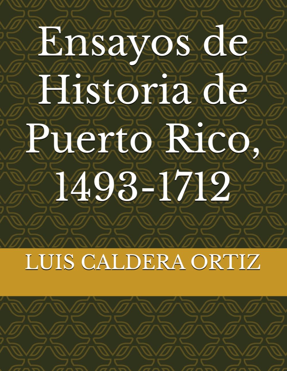 Ensayos de Historia de Puerto Rico, 1493-1712