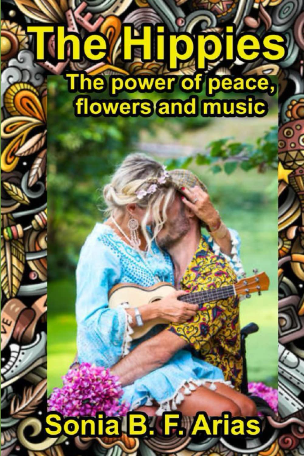 The Hippies Soul: Love, peace and flower power