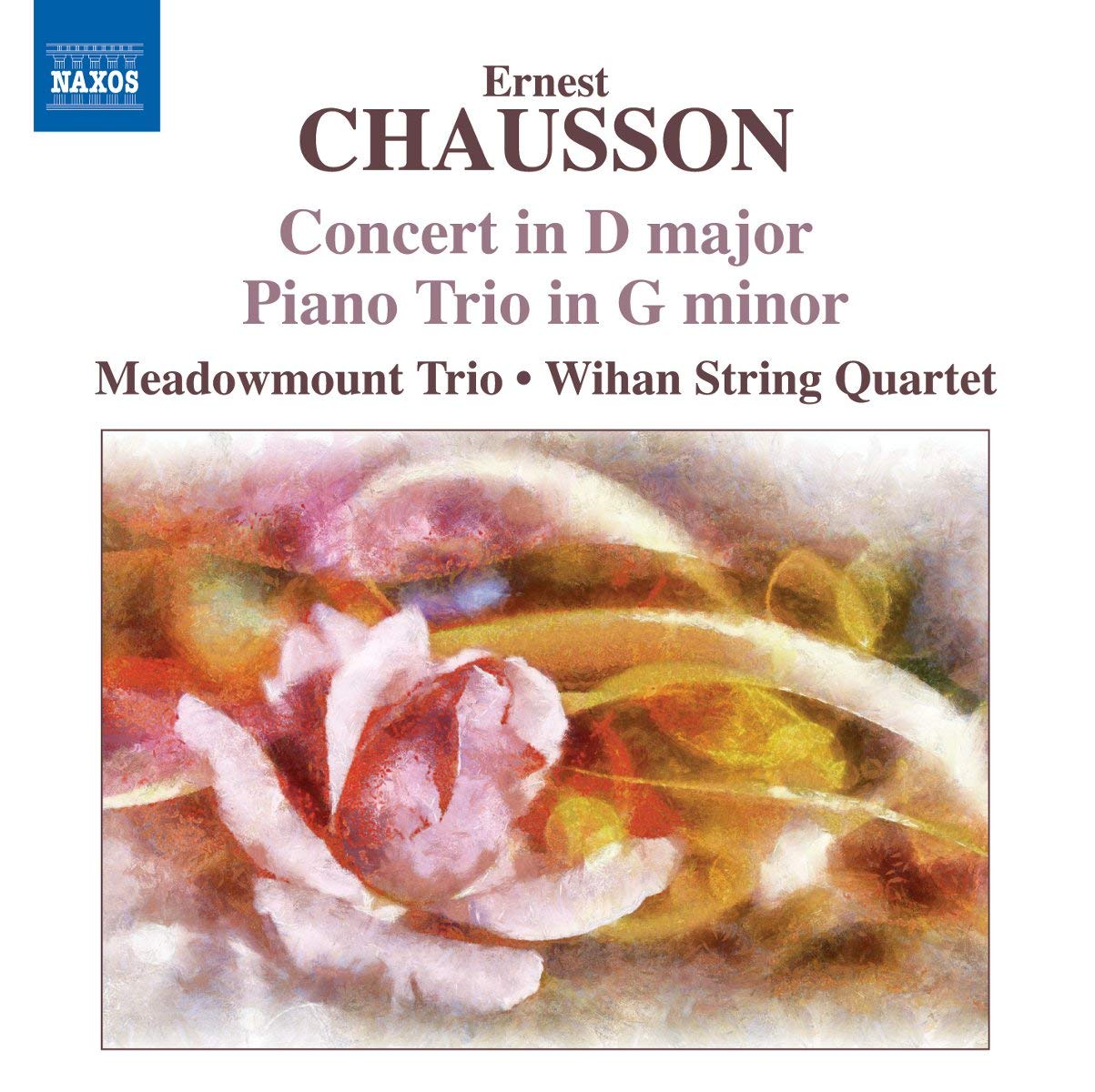Ernest Chausson: Concerto In D Major/Piano Trio In G Minor