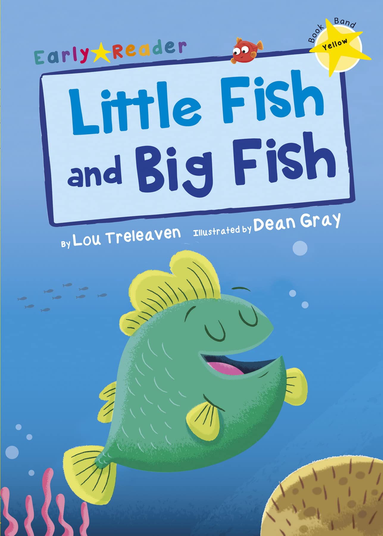 Little Fish and Big Fish: (Yellow Early Reader) by Lou Treleaven PAPERBACK