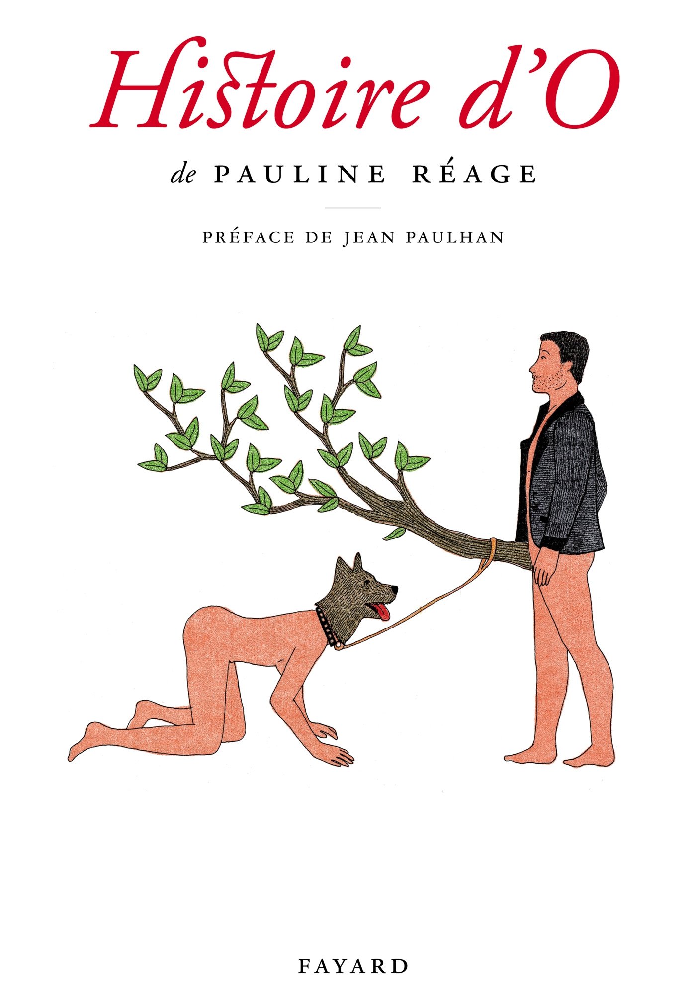 Histoire d'O, précédé de «Le bonheur dans l'esclavage» par Jean Paulhan (Littérature Française) (French Edition)