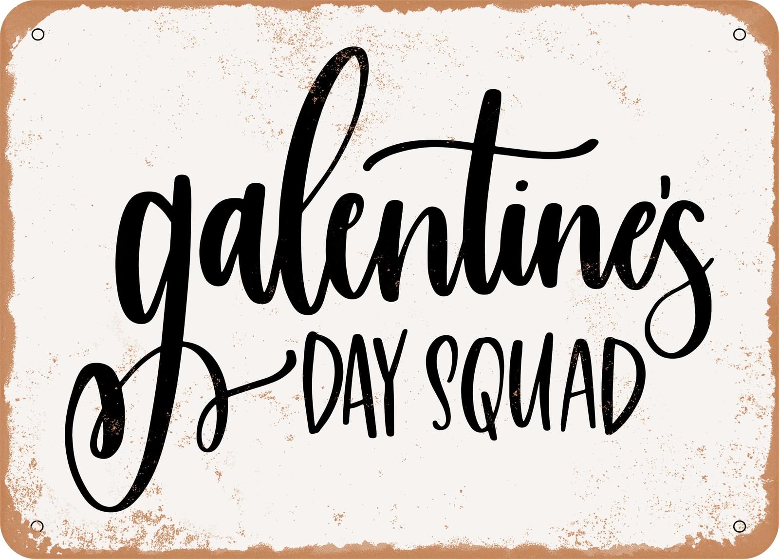 Miaomansenstore Metal Sign - Galentines Day Squad - Vintage Rusty Look Sign Home Decor