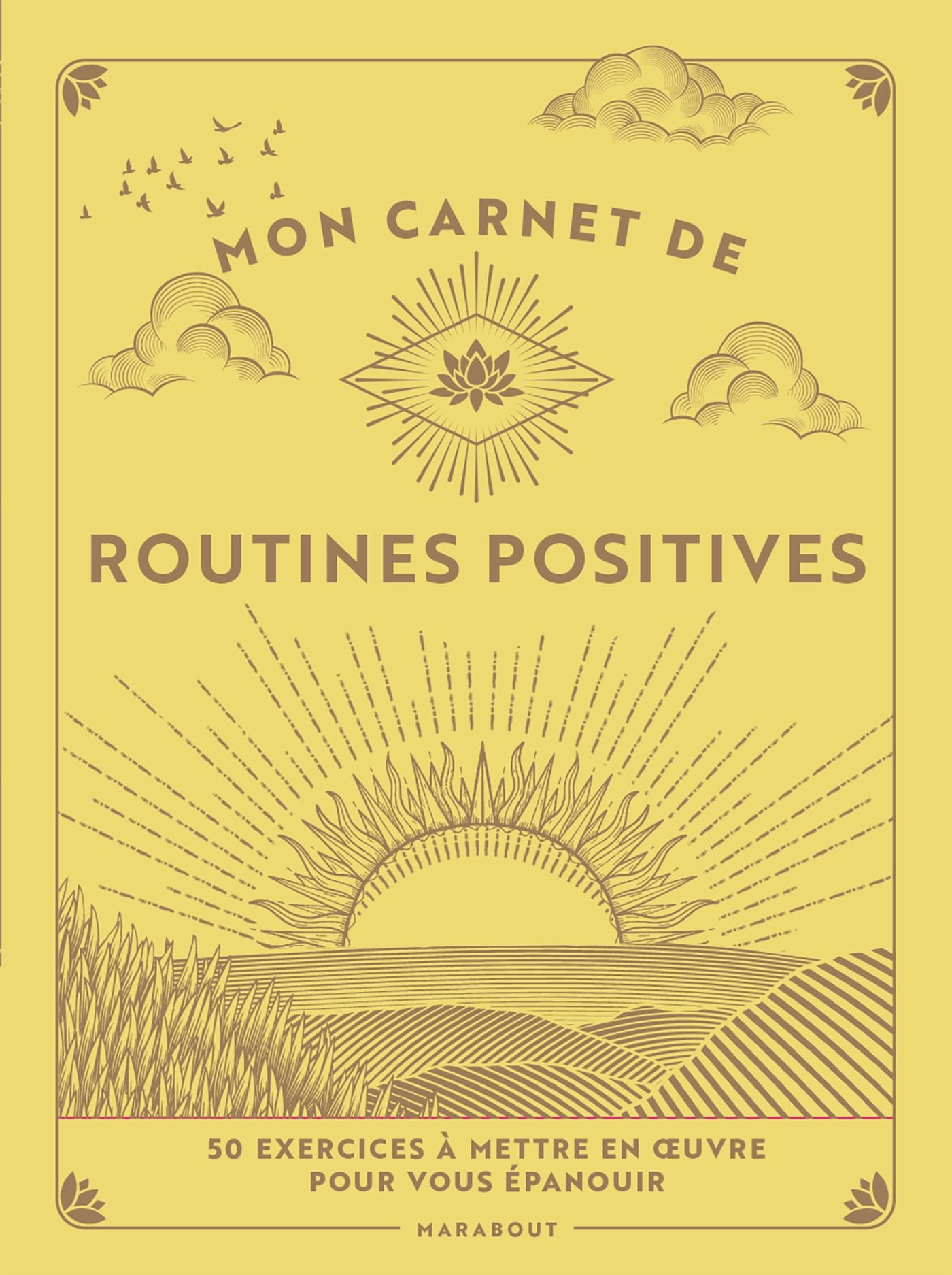Mon carnet de routines positives: 50 exercices à mettre en uvre pour vous épanouir: 32717
