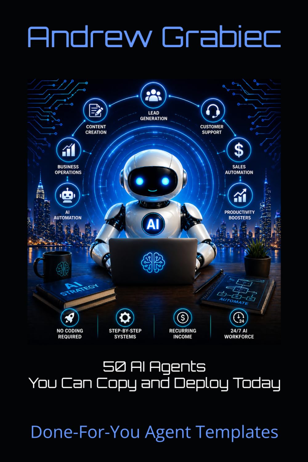 50 AI Agents You Can Copy and Deploy Today: Done-For-You Agent Templates