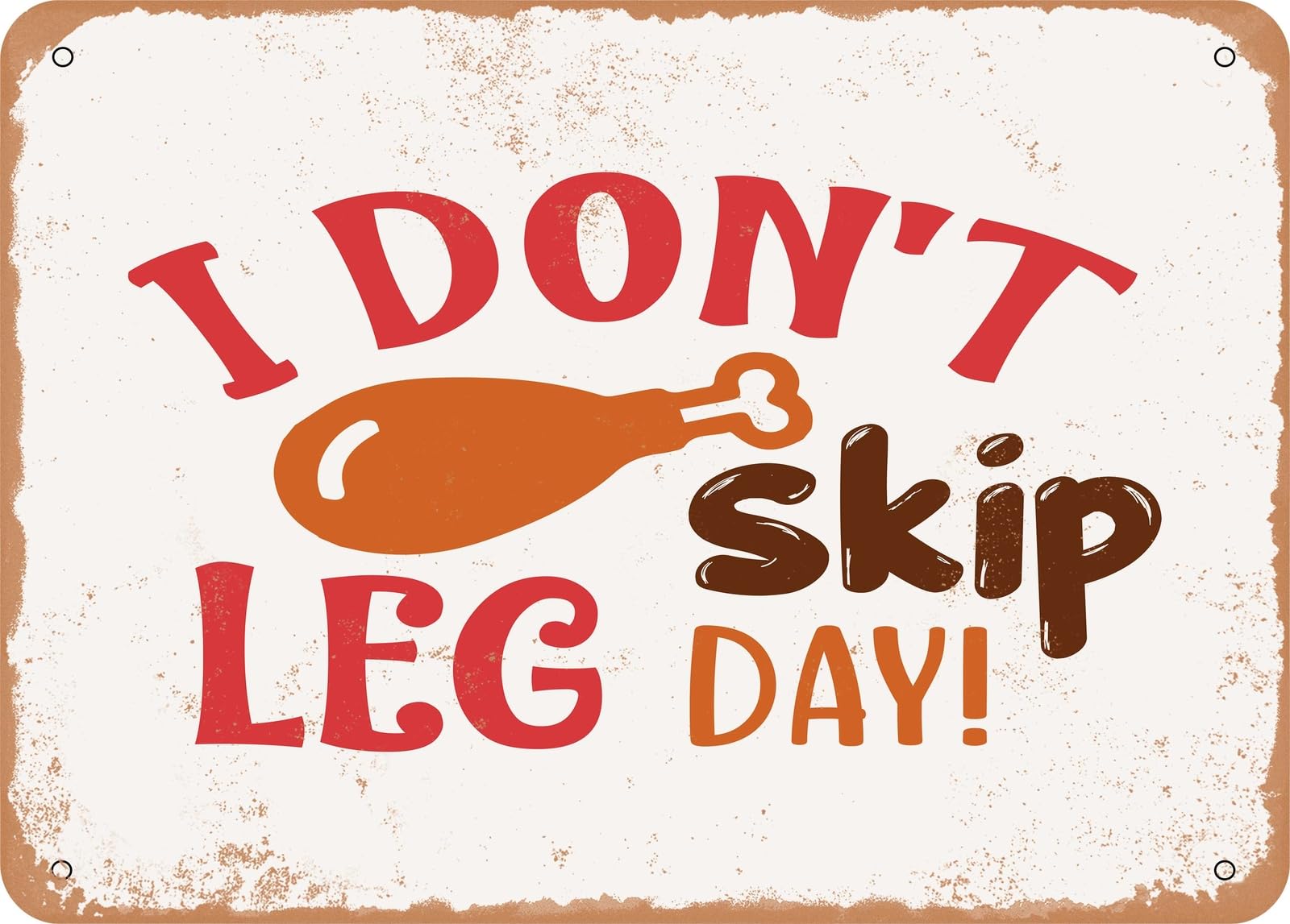 Miaomansenstore Metal Sign - I Don't Skip Leg Day - Vintage Look Sign Home Decor
