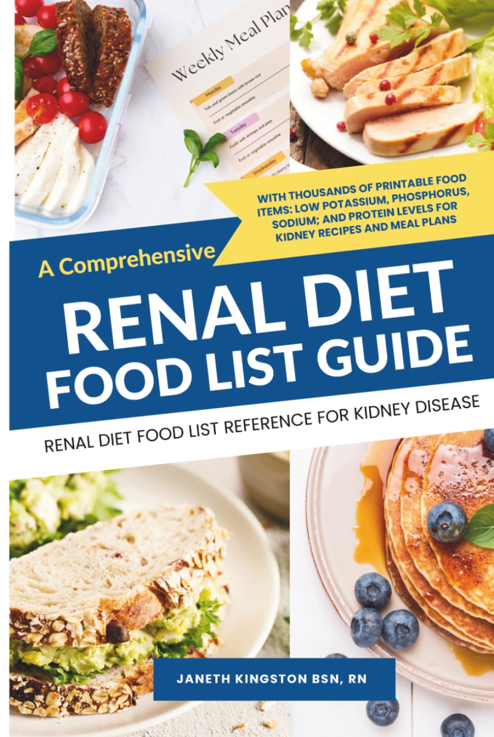 Renal Diet Food List Reference For Kidney Disease: A Comprehensive renal Diet Food List Guide With thousands of printable food items: low potassium, ... meal plans (Kidney Diet Food Reference Guide)