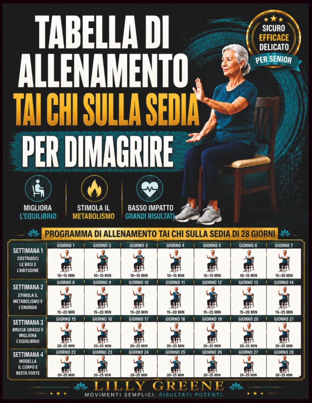 Tabella di allenamento Tai Chi sulla sedia per dimagrire: 28 giorni di esercizi dolci a basso impatto per anziani per migliorare equilibrio, metabolismo, articolazioni e dimagrire in sicurezza a casa