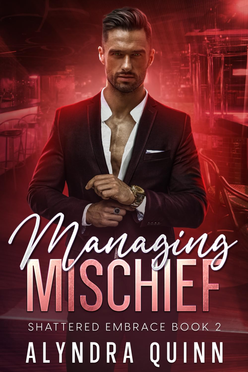 Managing Mischief (Shattered Embrace Series)