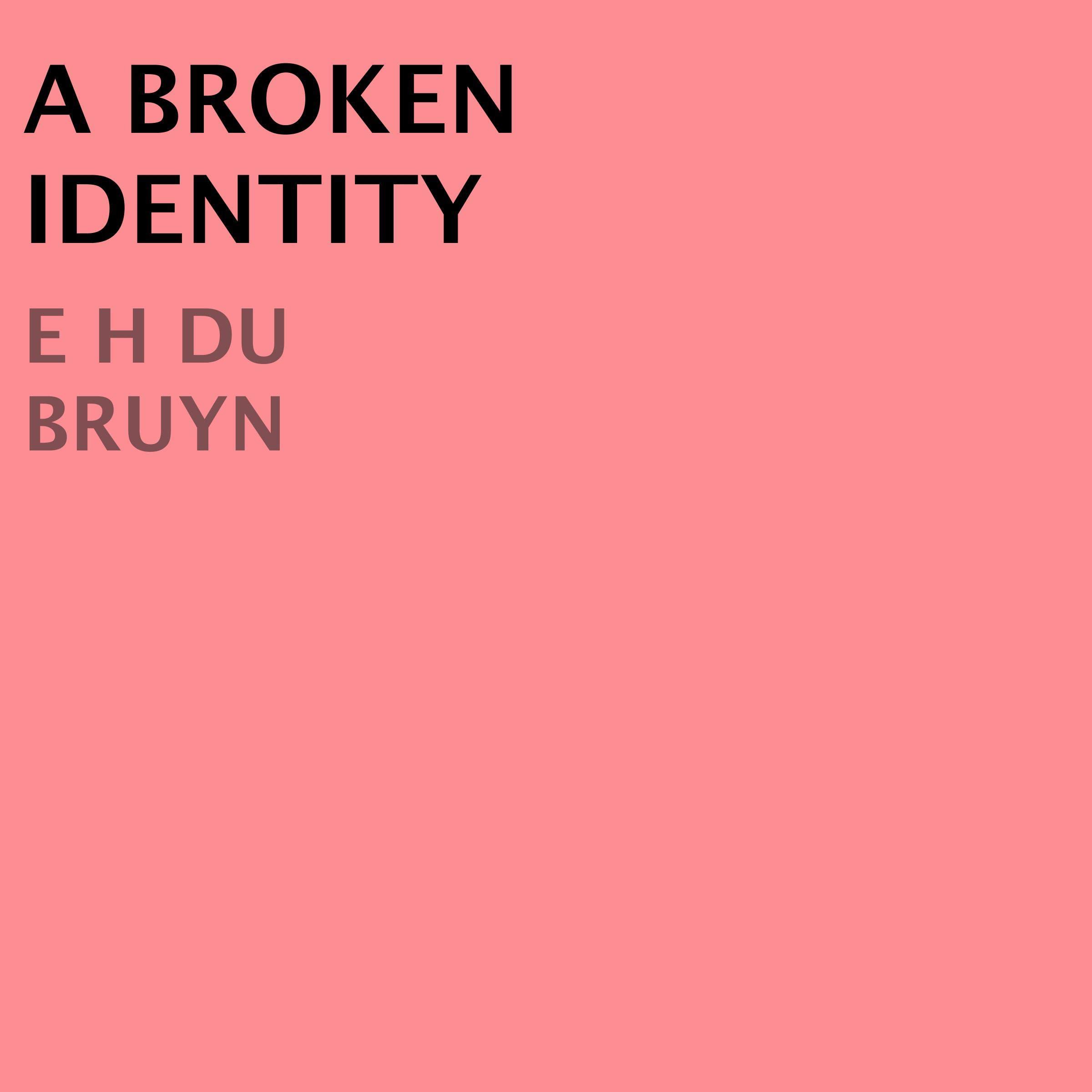A Broken Identity