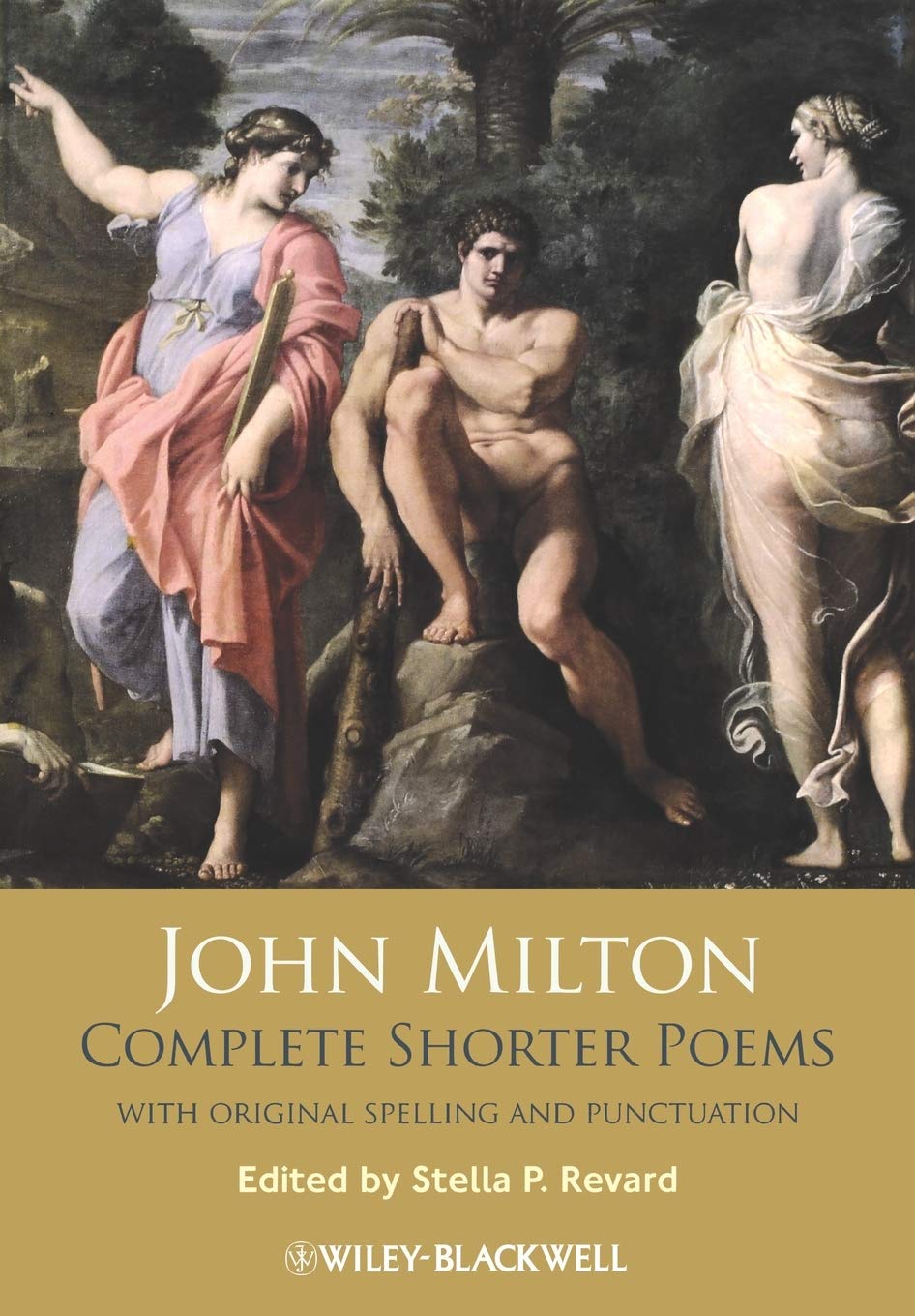 John Milton Complete Shorter Poems: With Original Spelling and Punctuation