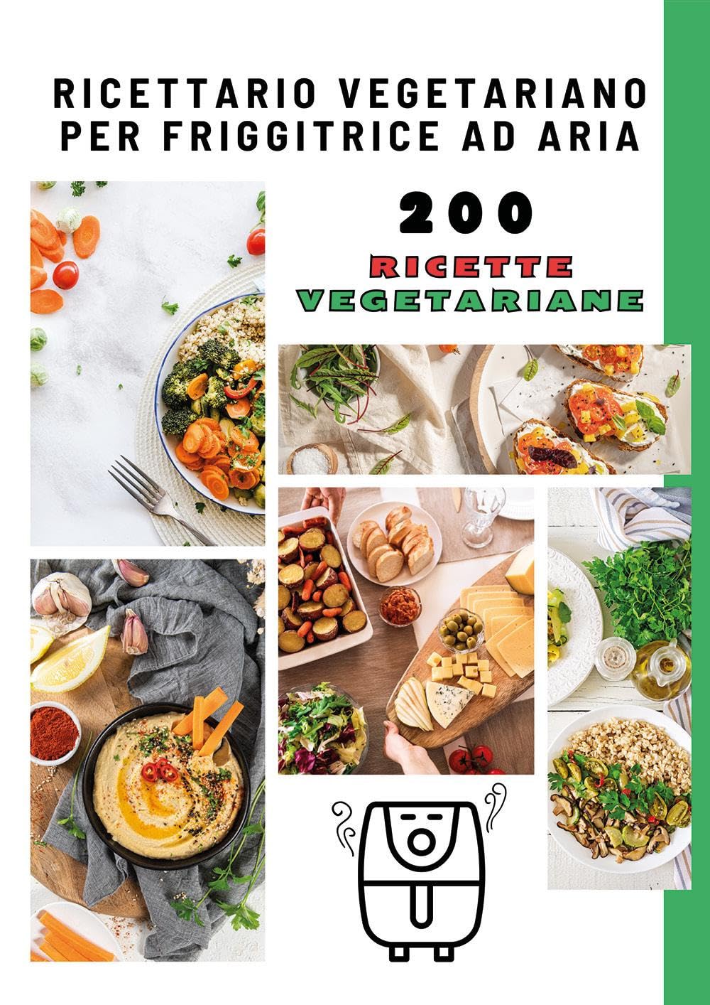 Ricettario vegetariano per friggitrice ad aria