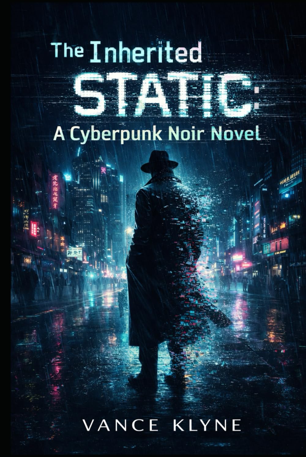 The Inherited Static A Cyberpunk Noir Novel Vance Klyne