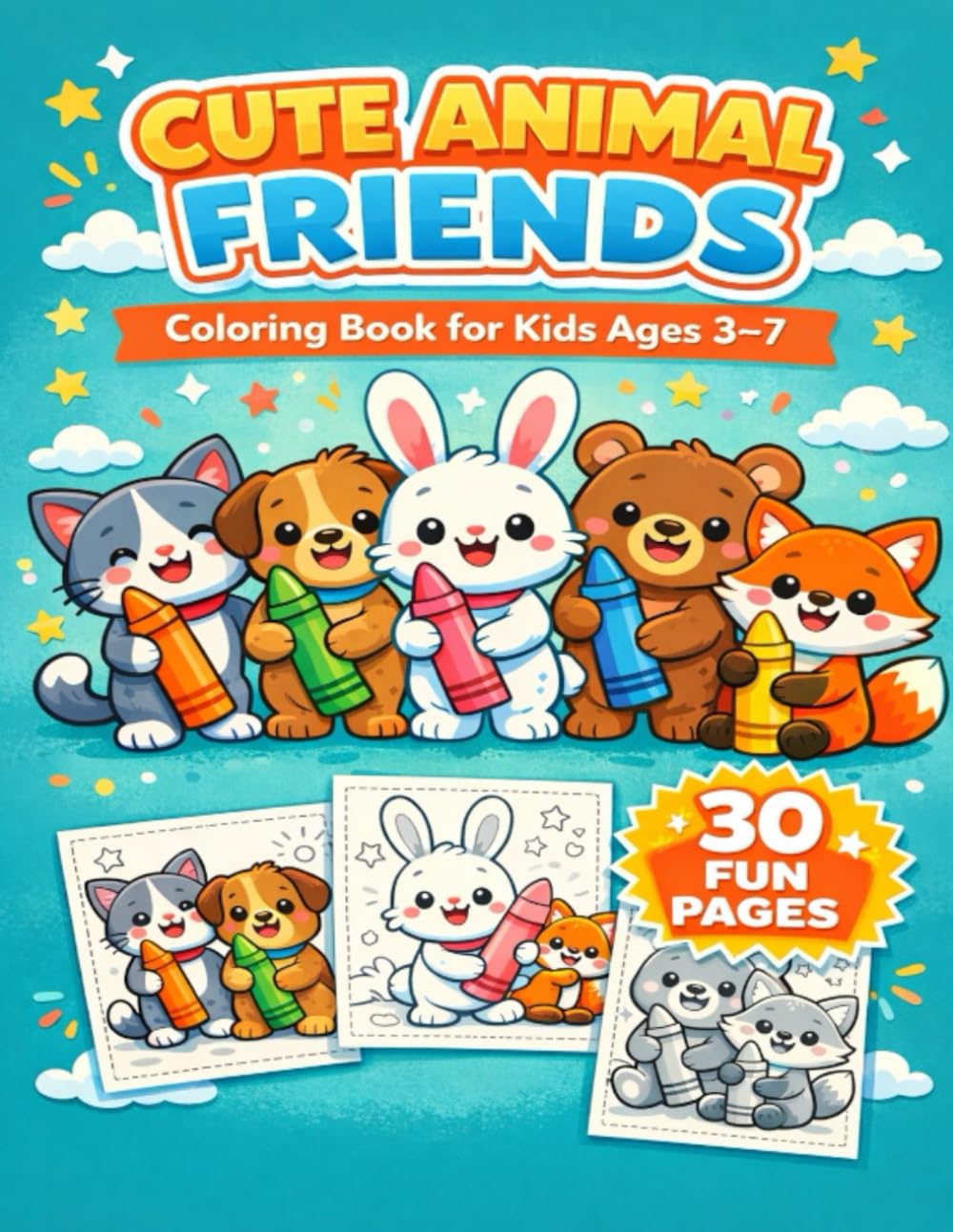 Cute Animal Friends: Coloring Book for Kids Ages 3–7 – 30 Fun Animal Pages with Thick Outlines