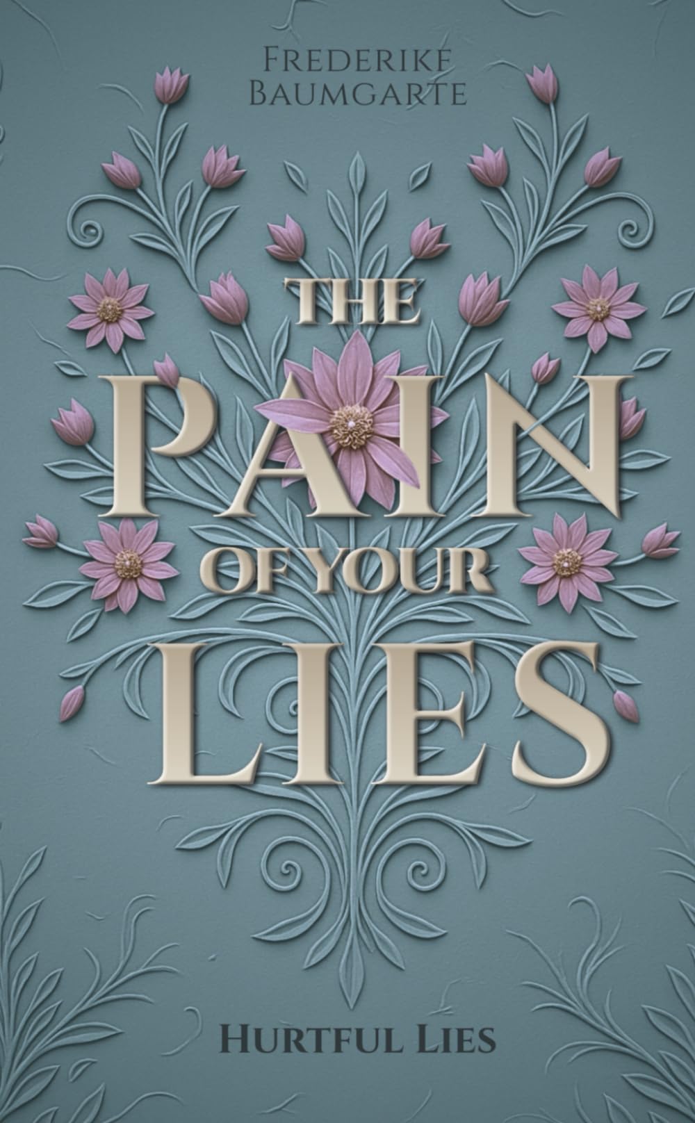 Hurtful Lies (The pain of your lies)