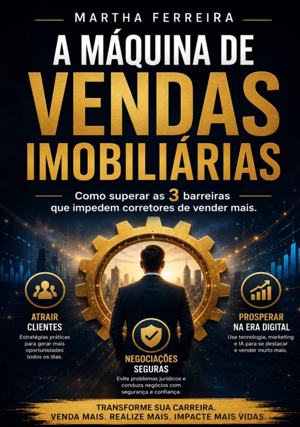 A Máquina de Vendas Imobiliárias: Como superar as 3 barreiras que impedem corretores de vender mais