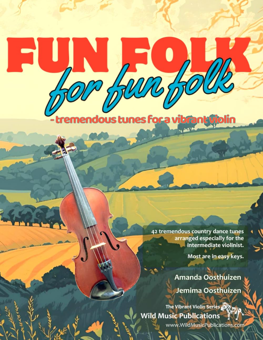 Fun Folk for Fun Folk for Violin: tremendous tunes for a vibrant violin (Violin Music for Intermediate Players)