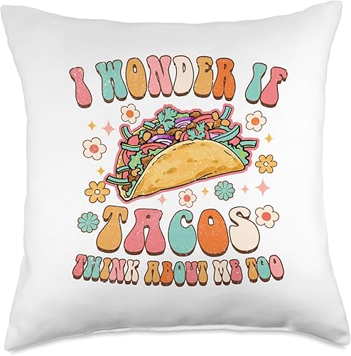 If Tacos Think About Me Too Funny Taco Lover I'm Wonder - Almohada (18 x 18 pulgadas), multicolor