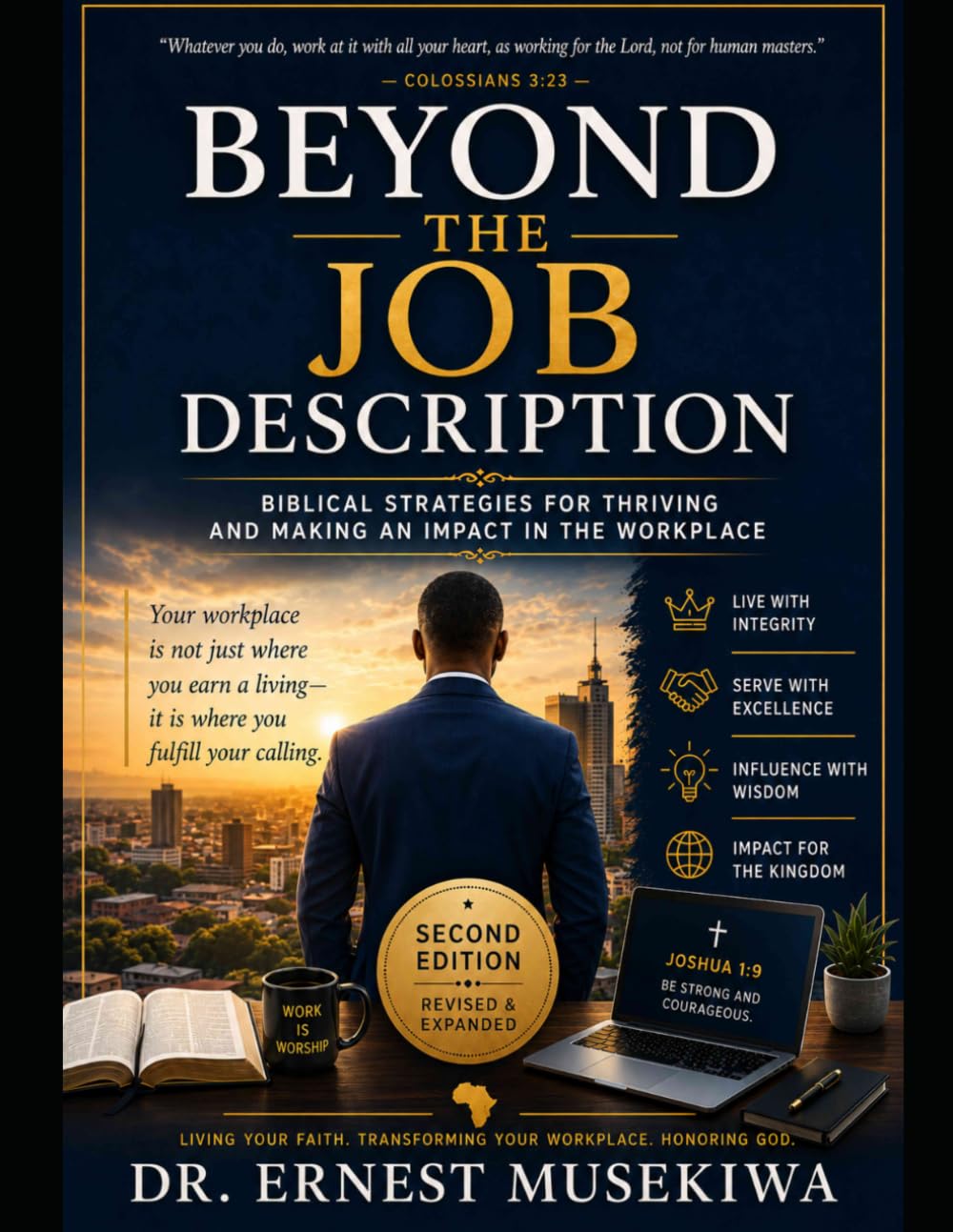 BEYOND THE JOB DESCRIPTION: Biblical Strategies for Thriving and Making an Impact in the Workplace