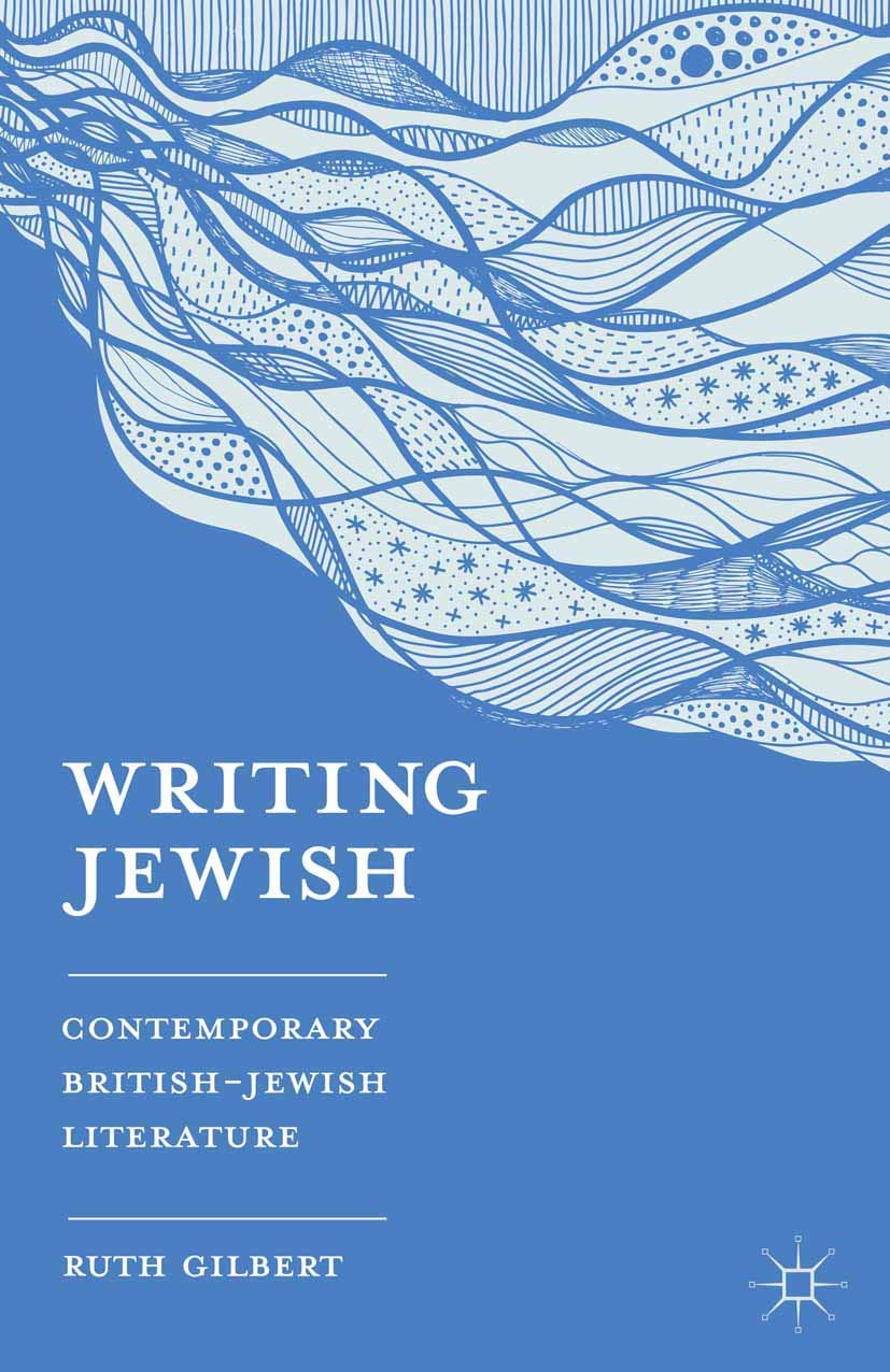 Writing Jewish: Contemporary British-Jewish Literature