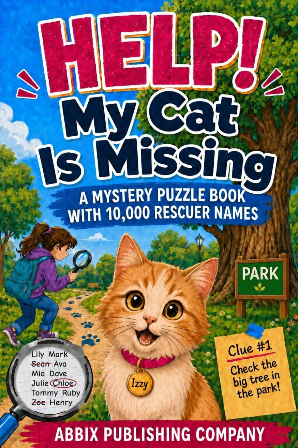 Help! My Cat Is Missing: A Mystery Puzzle Book With 10,000 Rescuer Names (Help! Missing Pet Mysteries)