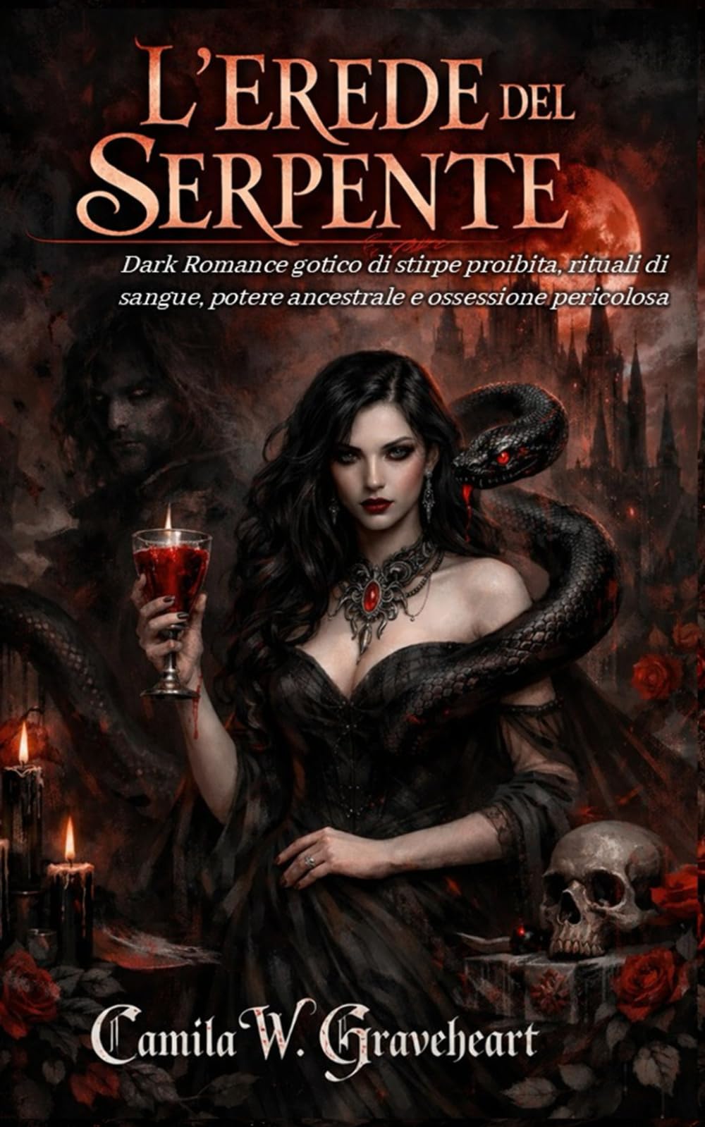 L’EREDE DEL SERPENTE: Dark Romance gotico di stirpe proibita, rituali di sangue, potere ancestrale e ossessione pericolosa (Dark Romance: Uomini ... Pericolosa ed Erotismo Psicologico Intenso)