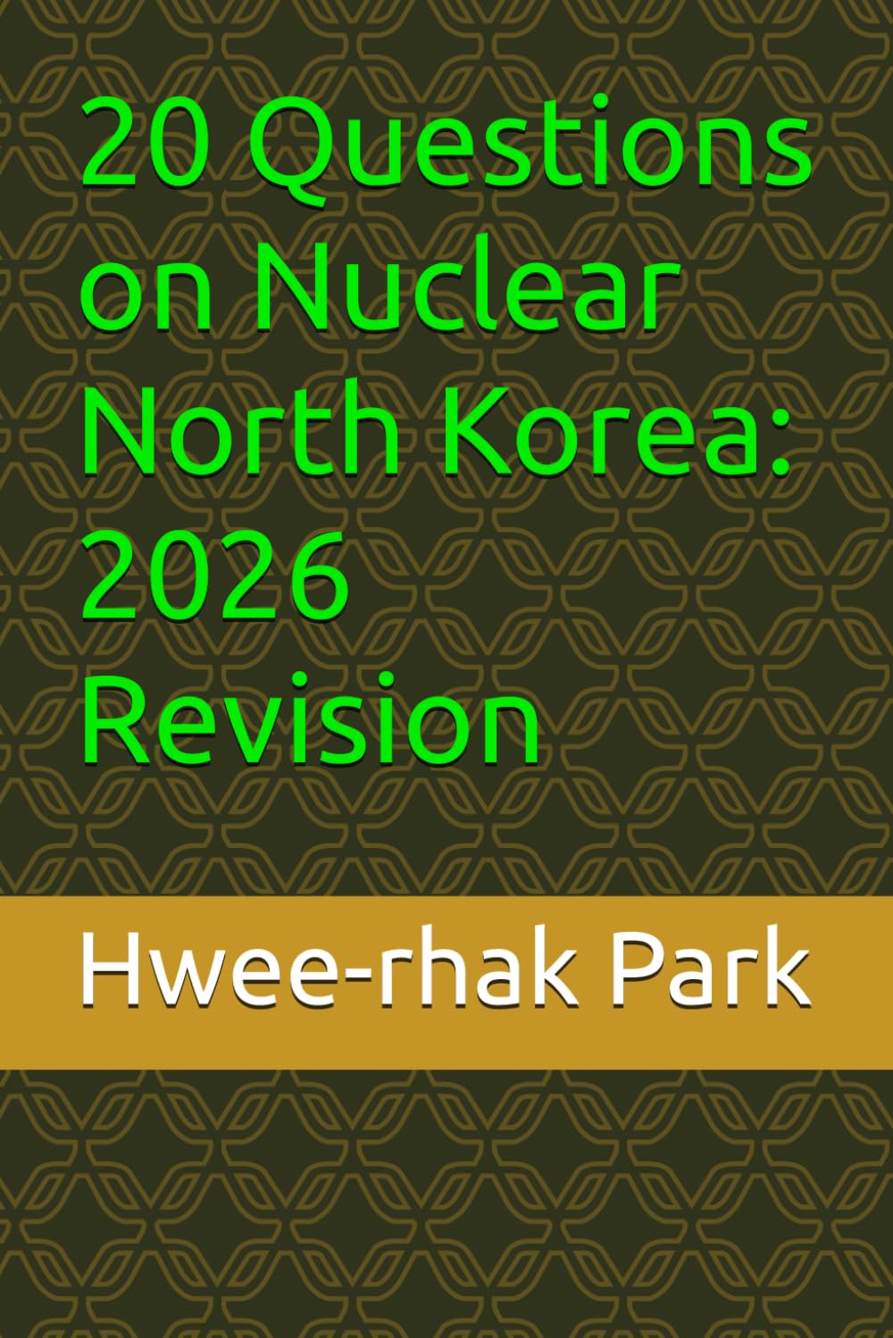 20 Questions on Nuclear North Korea: 2026 Revision