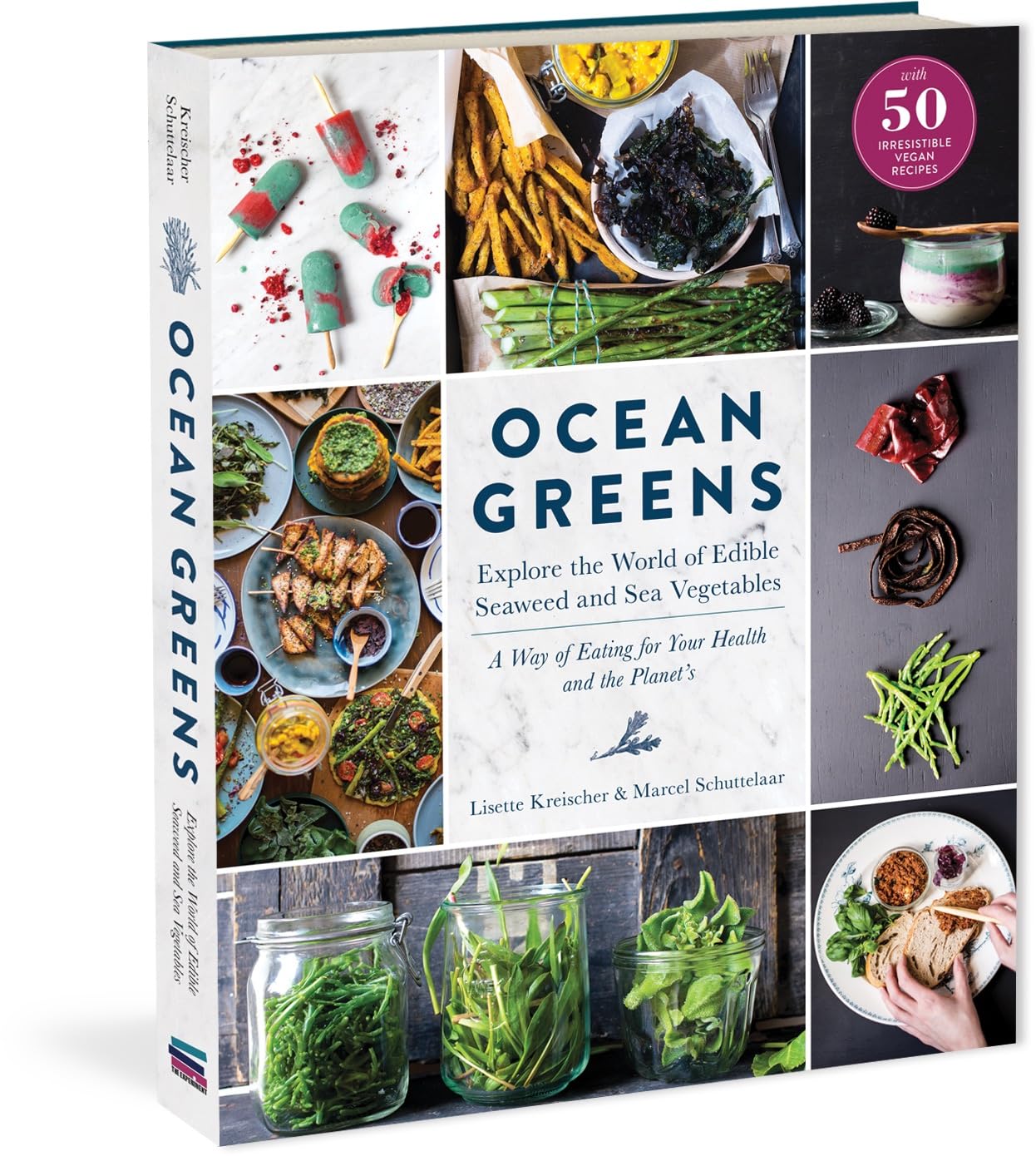 Ocean Greens: Explore the World of Edible Seaweed and Sea Vegetables: a Way of Eating for Your Health and the Planet’s with 50 Vegan Recipes