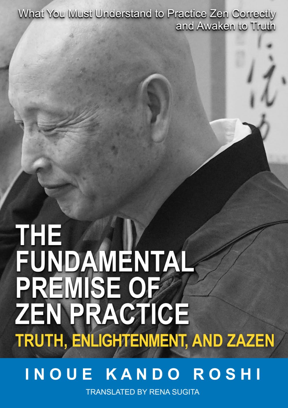 The Fundamental Premise of Zen Practice: Truth, Enlightenment, and Zazen