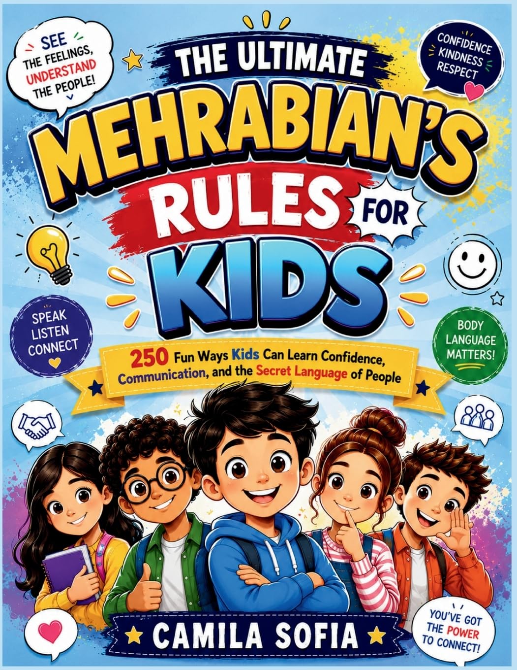 The Ultimate Mehrabian’s Rules For Kids: 250 Fun Ways Kids Can Learn Confidence,