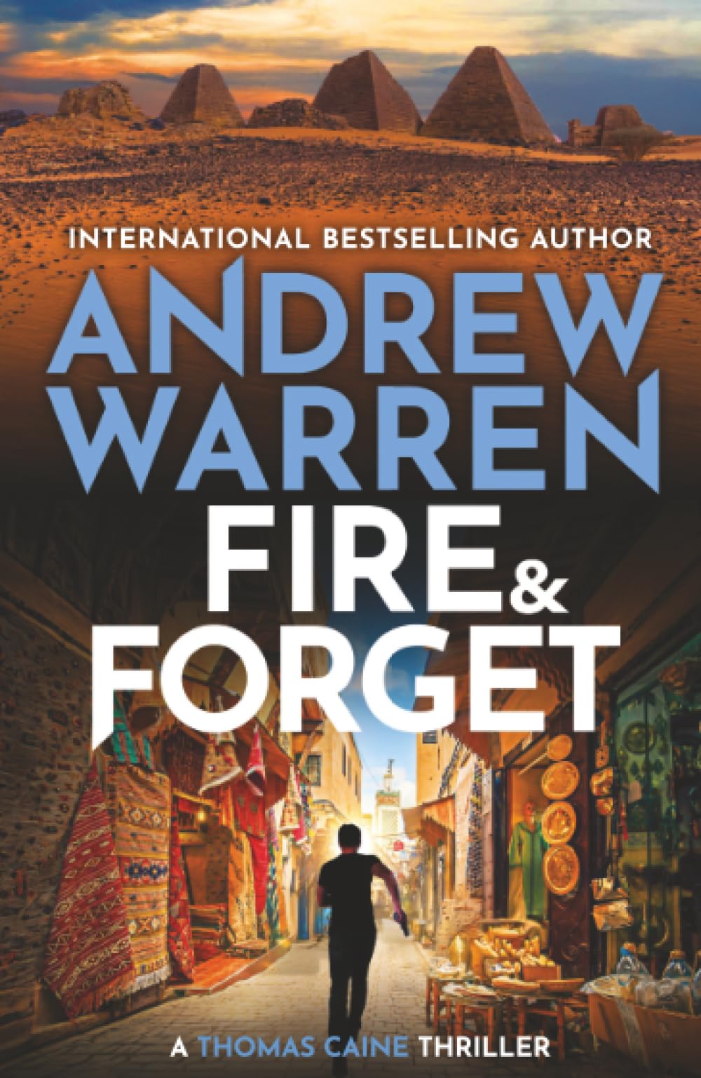 Fire and Forget: Don't miss the brilliant, explosive, edge-of-your-seat action thriller from Andrew Warren (A Thomas Caine Thriller, 3)