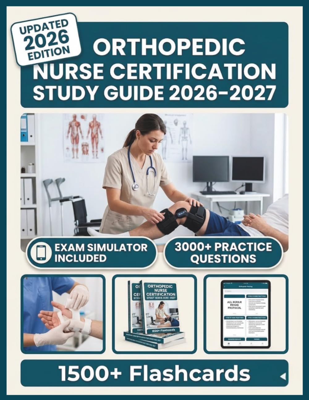 ORTHOPEDIC NURSE CERTIFICATION STUDY GUIDE 2026–2027: 3,000+ Practice Questions, 15 Full-Length Tests, Digital Flashcards & Advanced Exam Simulators To Pass with Confidence