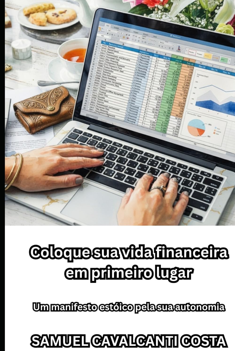 Coloque sua vida financeira em primeiro lugar: Um manifesto estóico pela sua autonomia (Put your financial life first)