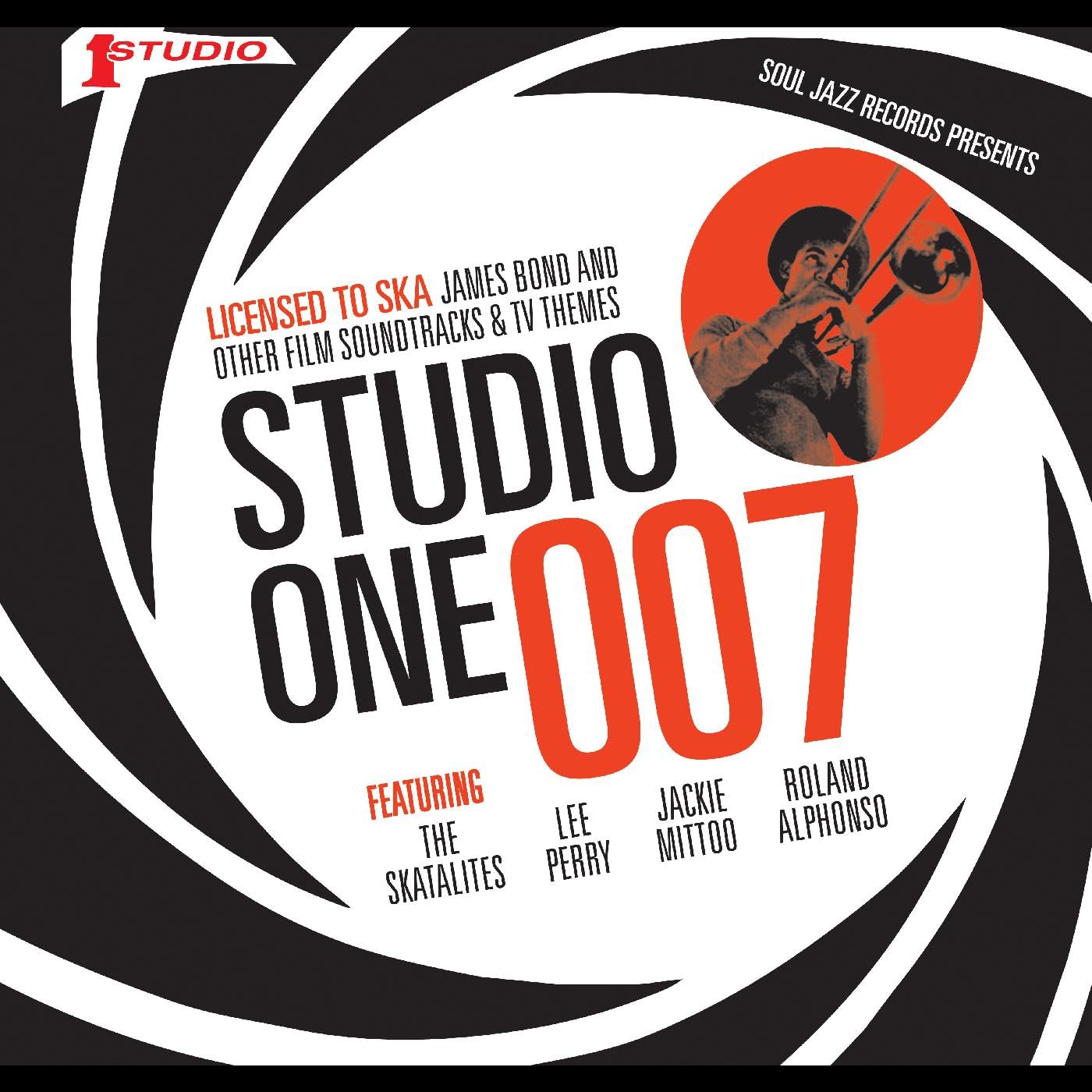 Studio One 007: Licensed To Ska!: James Bond And Other Film Soundtracks And TV Themes