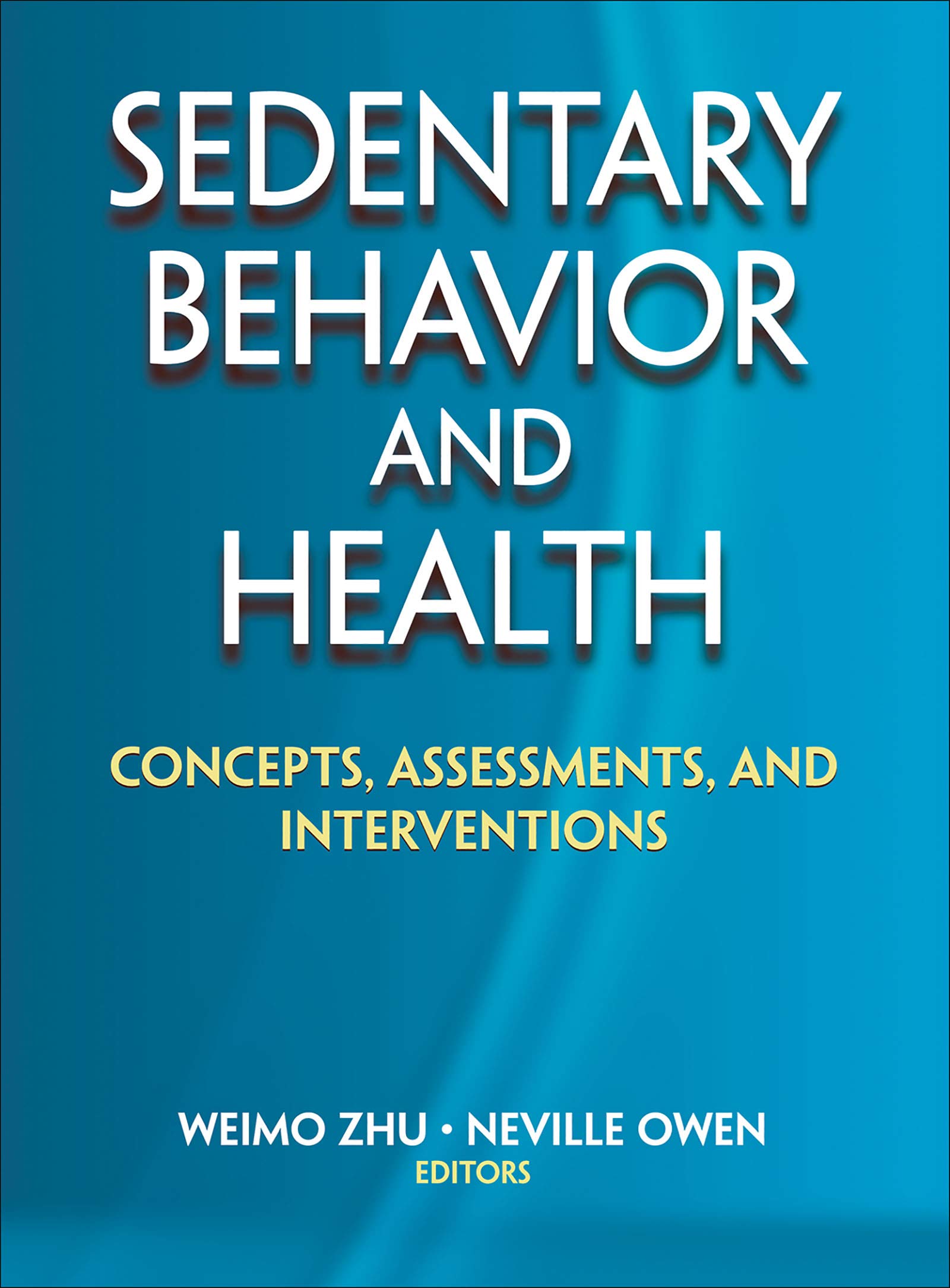 Buy Sedentary Behavior and Health: Concepts, Assessments, and Interventions — BookShops.in