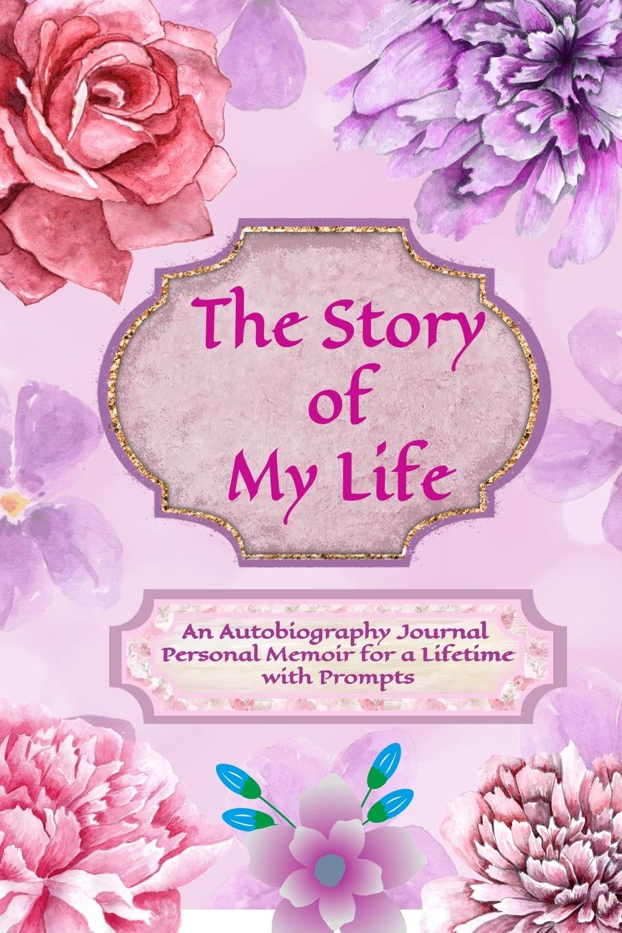 The Story of My Life: An Autobiography Journal Personal Memoir for a Lifetime with Prompts | Floral Book of Me is A Do-It-Yourself so far Book | Diary ... Writing One Day at a Time (Personal Diary)