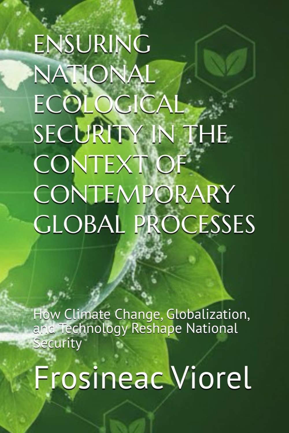 ENSURING NATIONAL ECOLOGICAL SECURITY IN THE CONTEXT OF CONTEMPORARY GLOBAL PROCESSES