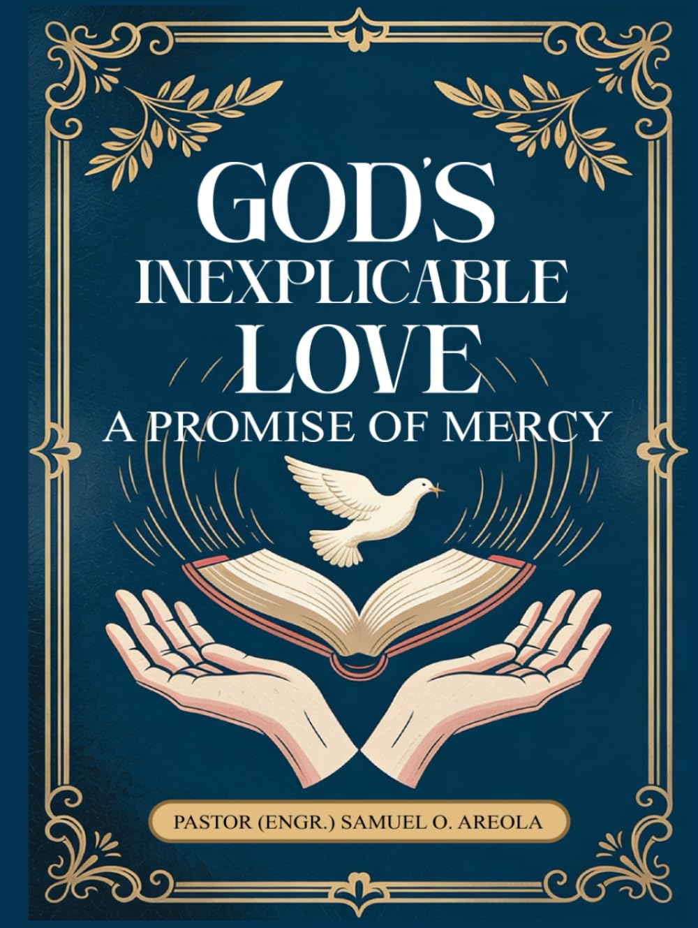 God’s Inexplicable Love: A Promise of Mercy